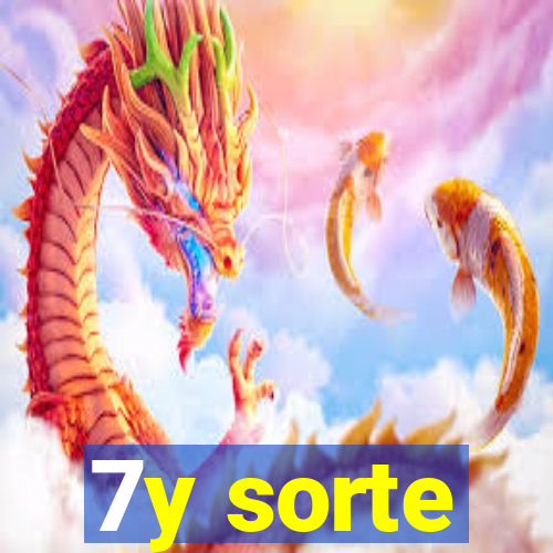 7y sorte